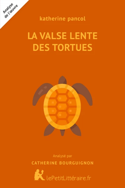 Analyse du livre :  La Valse lente des tortues
